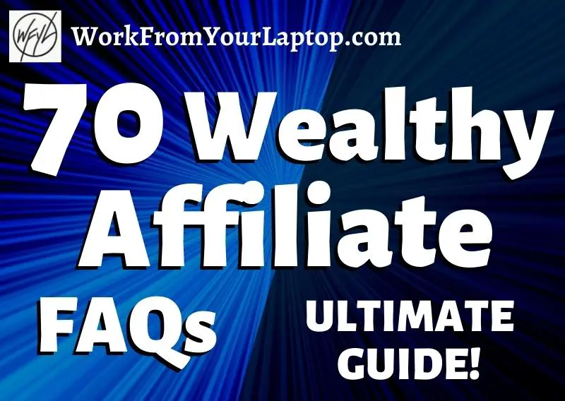 Wealthy Affiliate Review FAQs