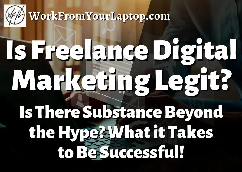 Is Freelance Digital Marketing Legit