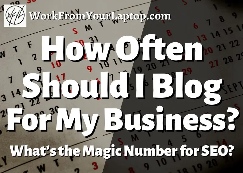 how often should i blog for my business