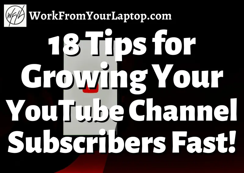 tips for growing your youtube channel subscribers