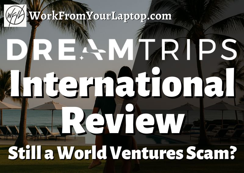 Dreamtrips International Review World Ventures Scam