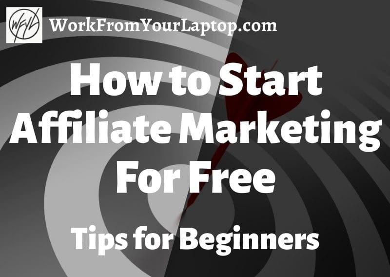 how to start affiliate marketing for free with no money