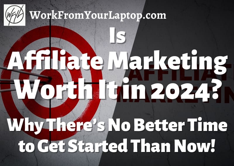 is affiliate marketing worth it in 2024