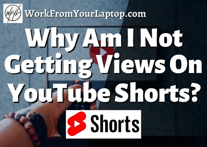 Why am i not getting views on youtube shorts