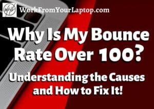 Why is my bounce rate over 100