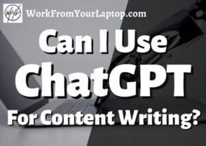 can i use chatgpt for content writing