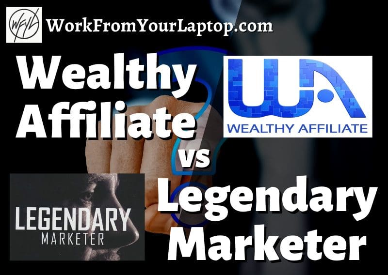 Wealthy Affiliate vs Legendary Marketer