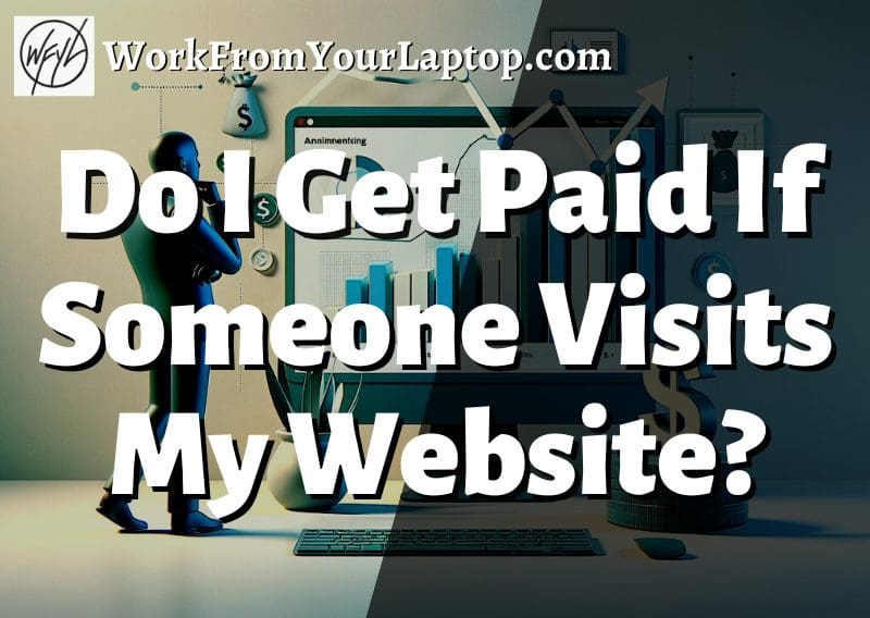 do i get paid if someone visits my website