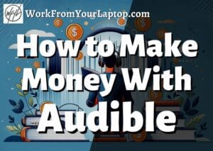 how to make money with audible