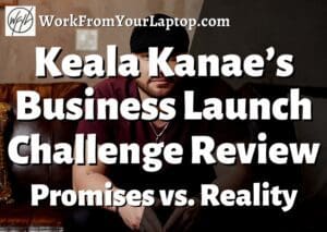 Keala Kanae's Business Launch Challenge Review