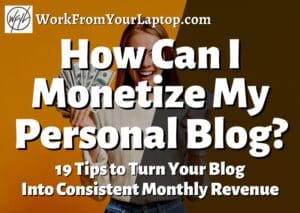 how can i monetize my personal blog