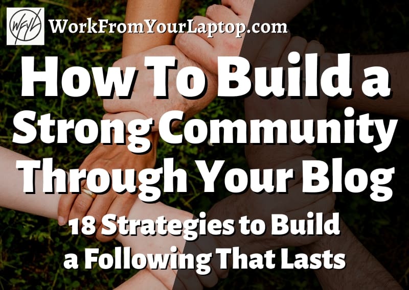 how to build a strrong community through your blog