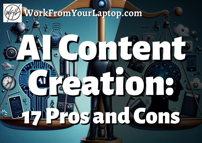 AI Content Creation Pros and Cons
