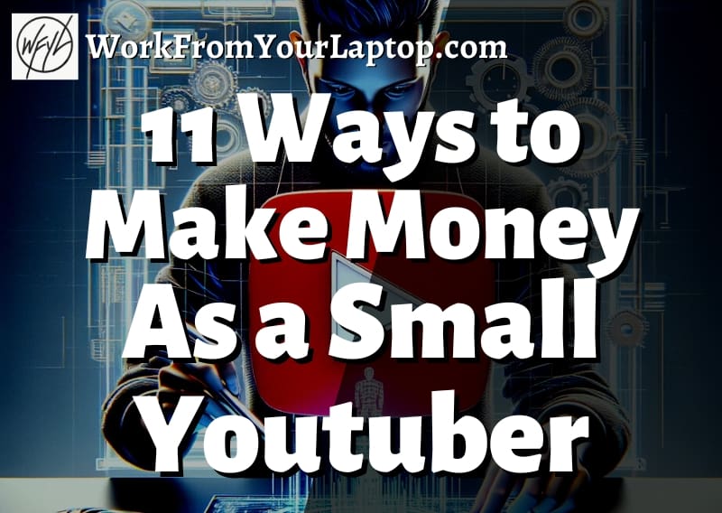 ways to make money as a small youtuber