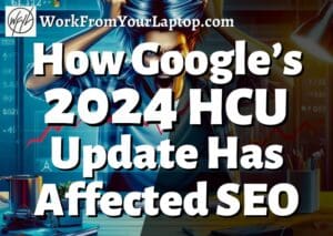 How the 2024 HCU Update has Affected SEO