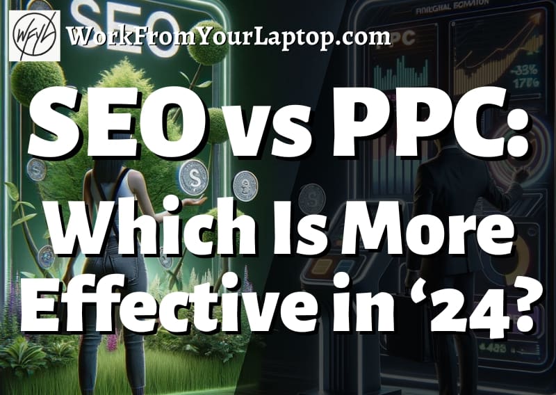 SEO vs PPC which is more effective in 2024