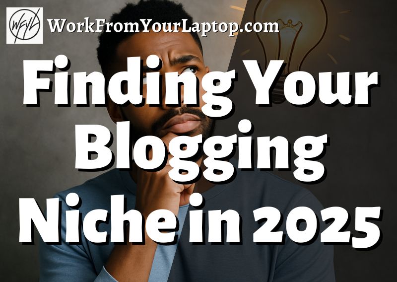 finding your blogging niche in 2025