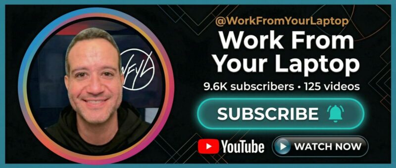 Work From Your Laptop YouTube Subscribe